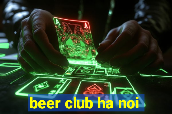 beer club ha noi