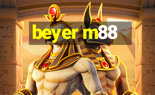 beyer m88