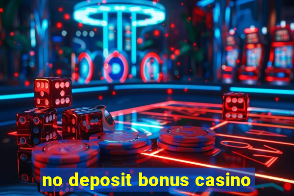 no deposit bonus casino