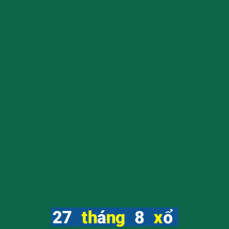 27 tháng 8 xổ số tiền giang