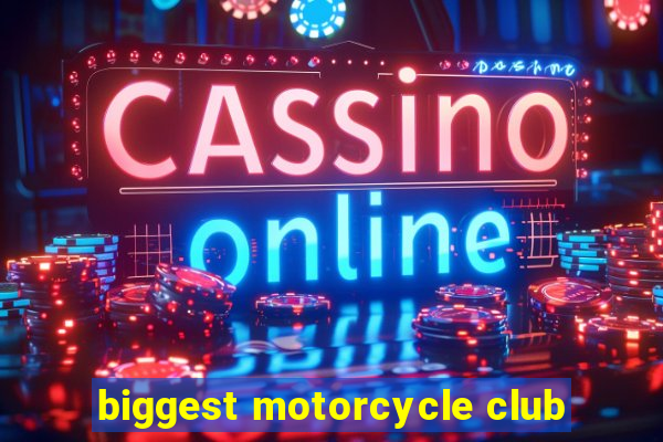 biggest motorcycle club