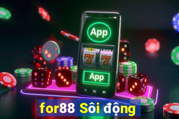 for88 Sôi động