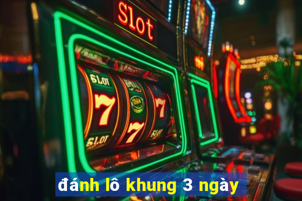 đánh lô khung 3 ngày