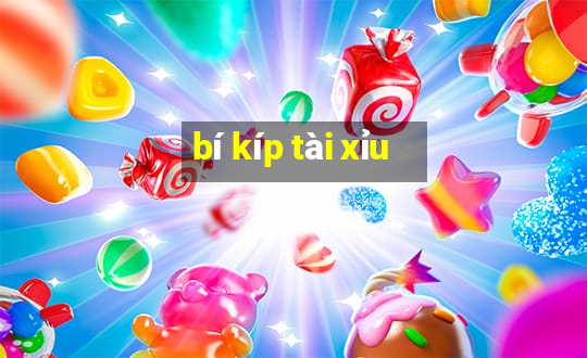 bí kíp tài xỉu