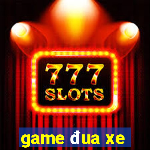 game đua xe