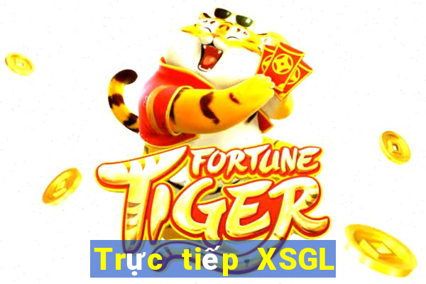 Trực tiếp XSGL ngày thứ sáu