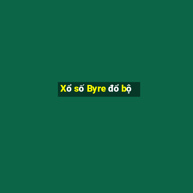 Xổ số Byre đổ bộ