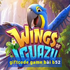 giftcode game bài b52