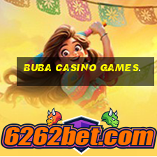 buba casino games.