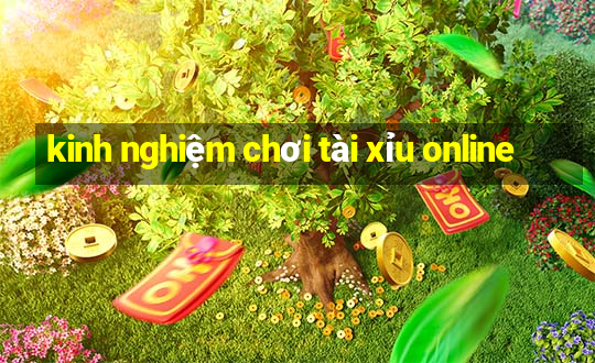 kinh nghiệm chơi tài xỉu online