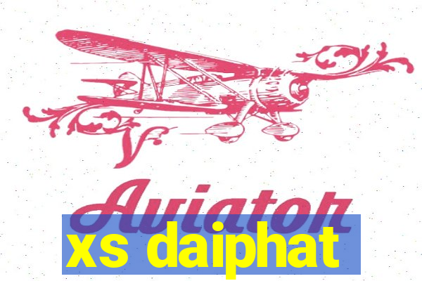 xs daiphat