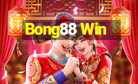 Bong88 Win