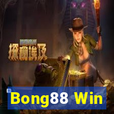 Bong88 Win