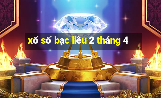 xổ số bạc liêu 2 tháng 4