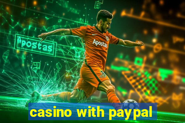 casino with paypal