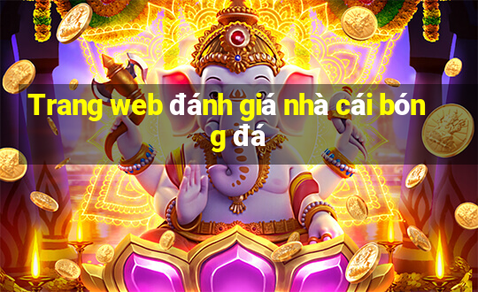 Trang web đánh giá nhà cái bóng đá