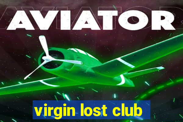 virgin lost club