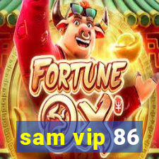 sam vip 86