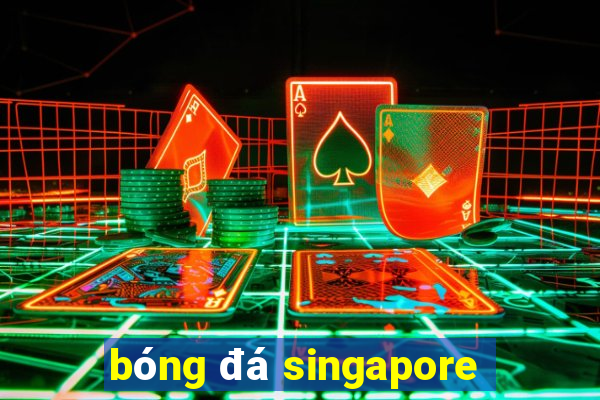 bóng đá singapore