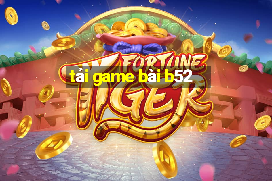 tải game bài b52