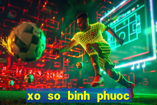 xo so binh phuoc 23 3