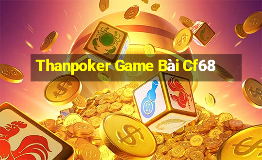 Thanpoker Game Bài Cf68