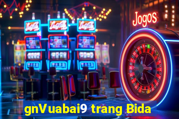 gnVuabai9 trang Bida