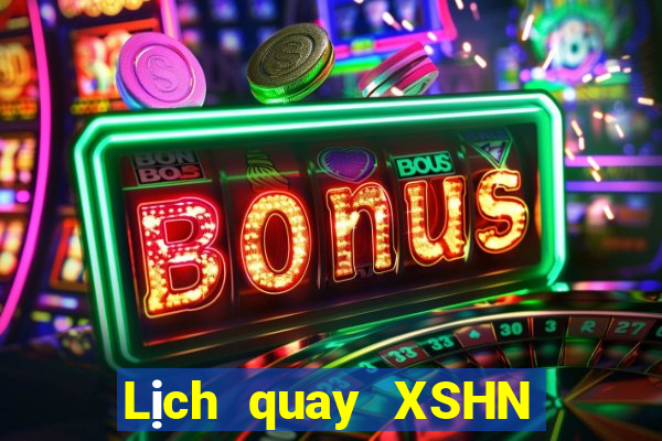 Lịch quay XSHN ngày 24