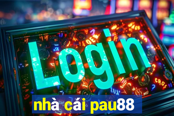 nhà cái pau88