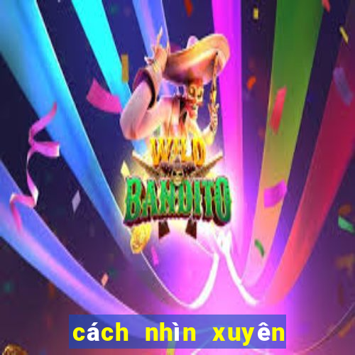 cách nhìn xuyên xóc đĩa online