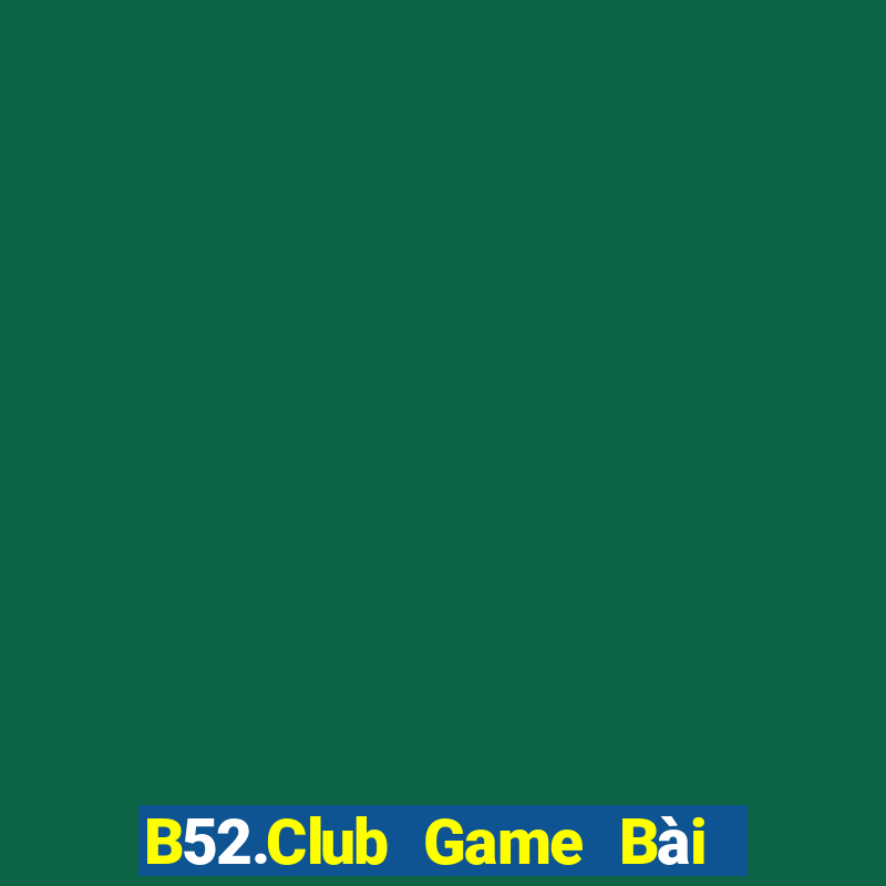 B52.Club Game Bài 3C Cho Ios