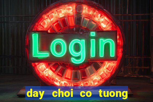 day choi co tuong nang cao