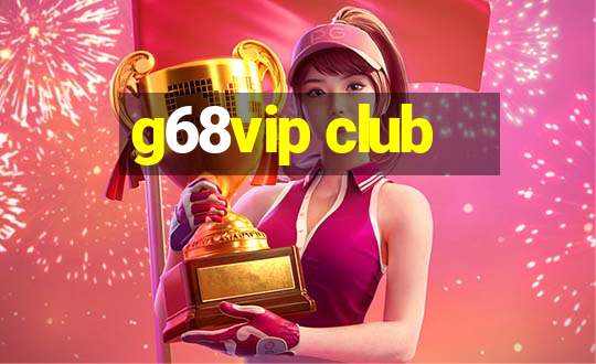 g68vip club