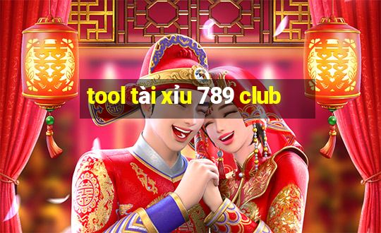 tool tài xỉu 789 club