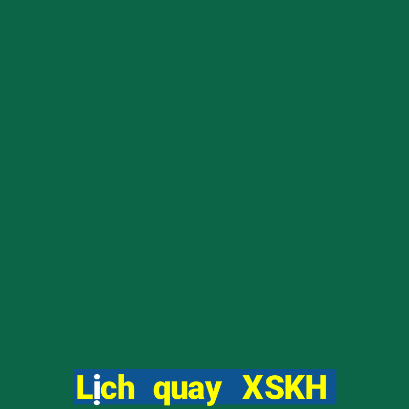 Lịch quay XSKH ngày 17