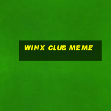 winx club meme