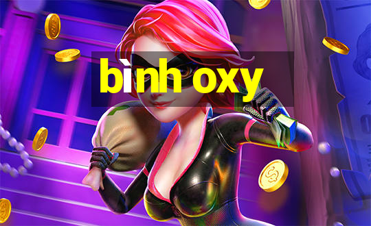 bình oxy