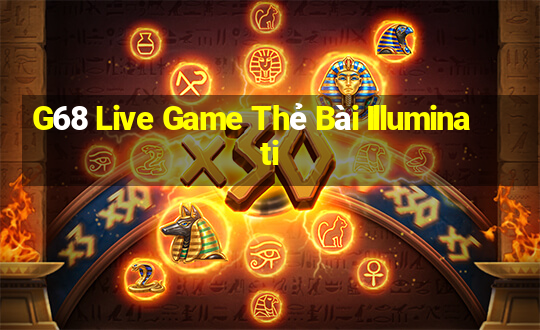 G68 Live Game Thẻ Bài Illuminati