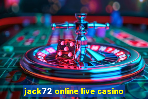 jack72 online live casino