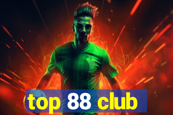 top 88 club