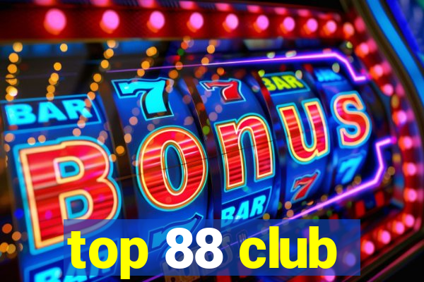 top 88 club