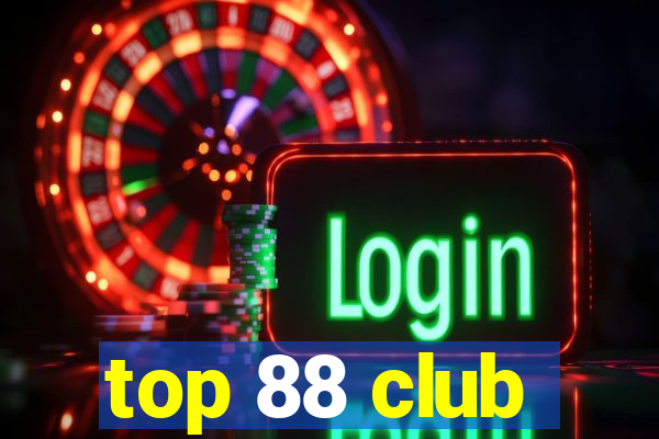 top 88 club