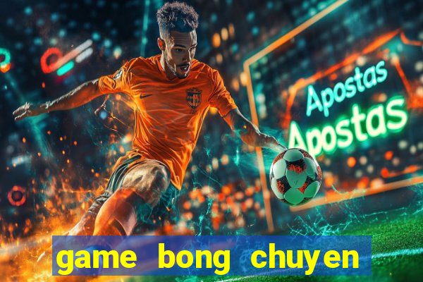 game bong chuyen bai bien