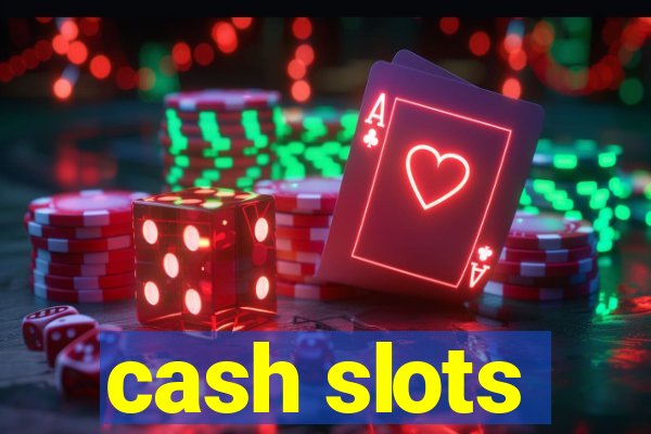 cash slots