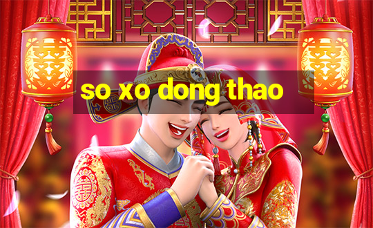 so xo dong thao