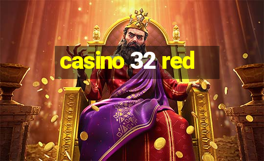 casino 32 red