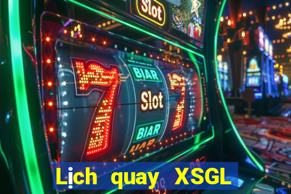 Lịch quay XSGL ngày 7