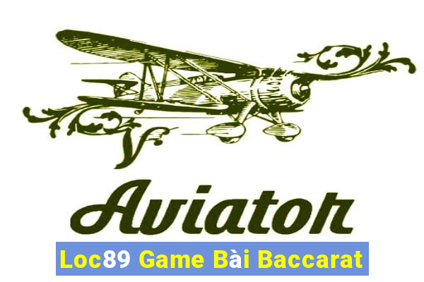 Loc89 Game Bài Baccarat