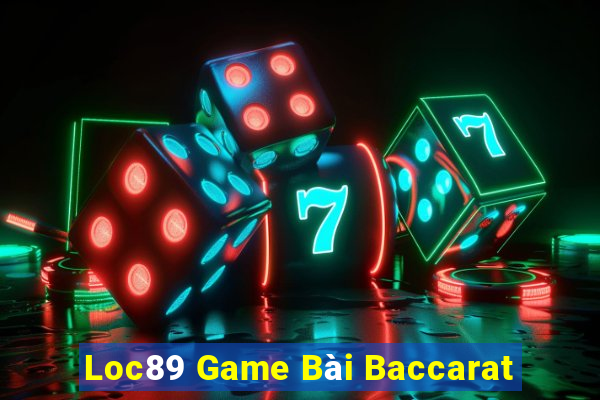 Loc89 Game Bài Baccarat