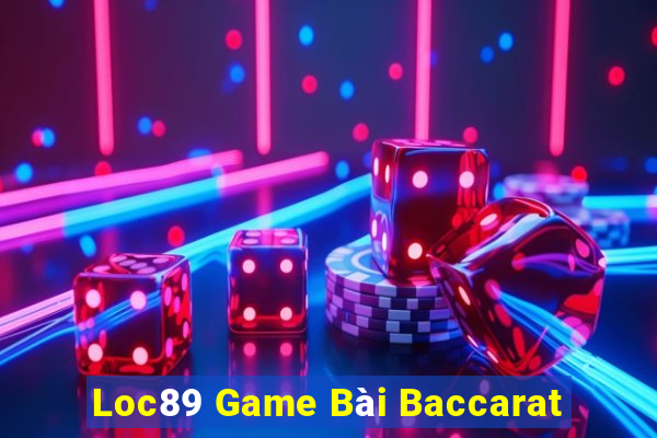 Loc89 Game Bài Baccarat